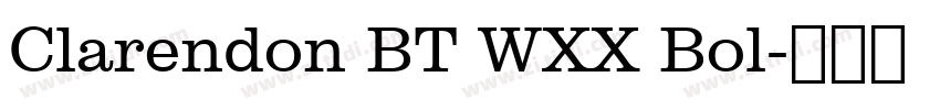 Clarendon BT WXX Bol字体转换